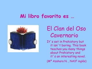 Mi libro favorito es …

          Los Juegos del
           Hambre
          It is a very interesting
            book about young people
            and it has a lot of action
          (Esther A., 2ºD inglés)
 