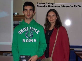 Álvaro Gallego
Ganador Concurso fotografía AMPA
 