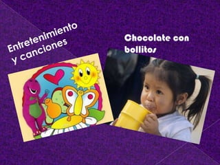 Chocolate con
bollitos