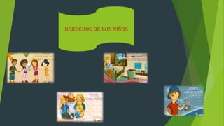 Derechos de los niños
 