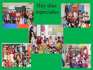 Hay días especiales
