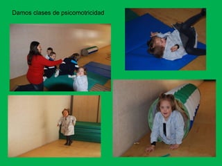 Damos clases de psicomotricidad