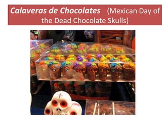 Calaveras de Chocolates (Mexican Day of
the Dead Chocolate Skulls)
 