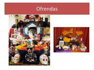 Ofrendas
 
