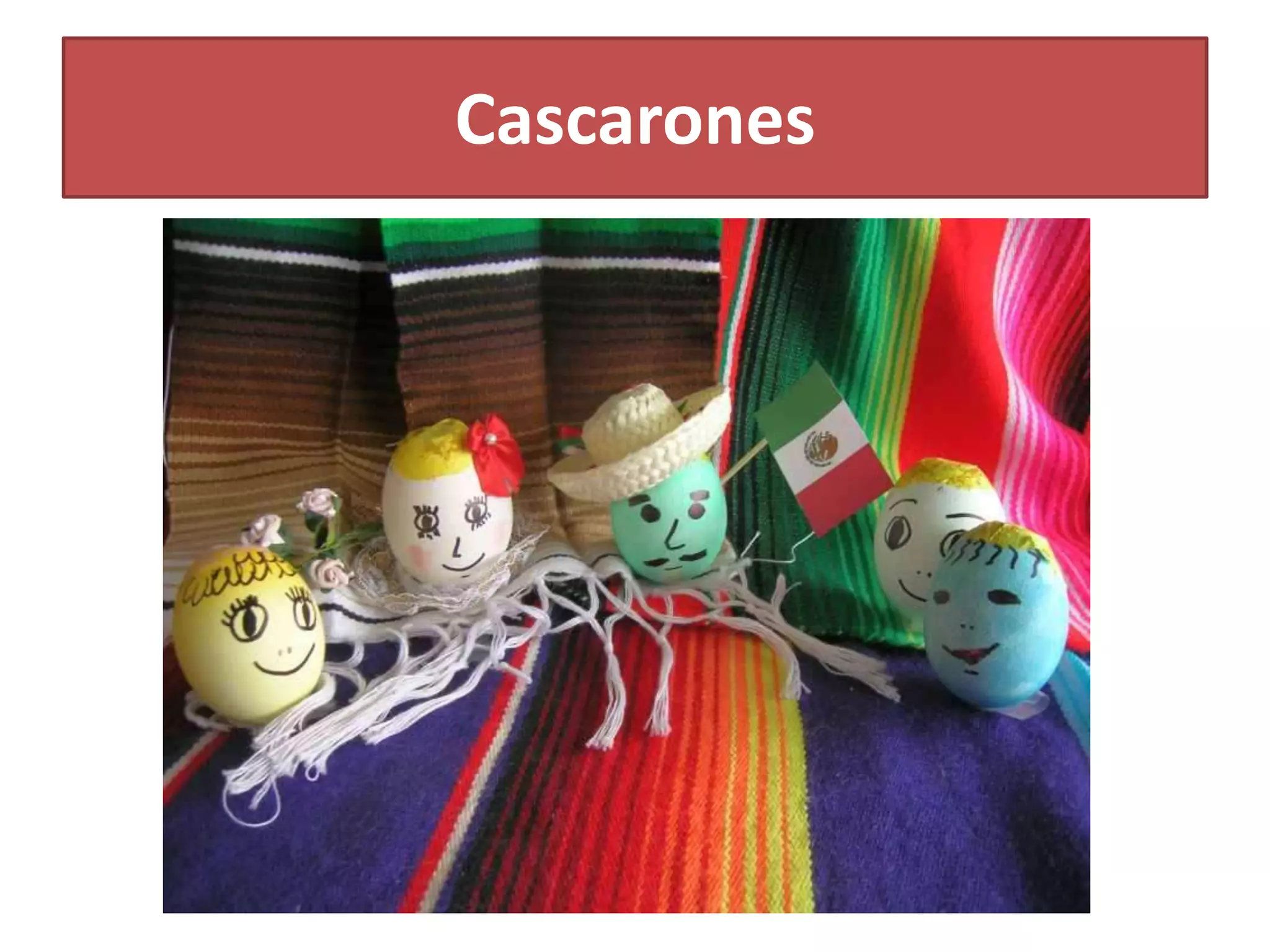 Cascarones
 