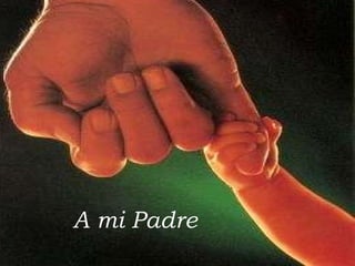 A mi Padre 