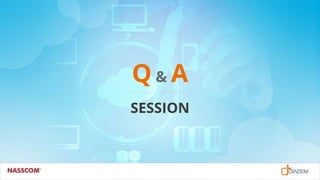 Q & A
SESSION
 
