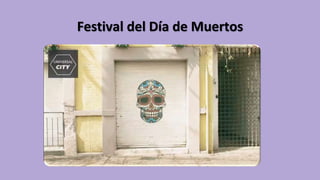 Festival del Día de Muertos
 