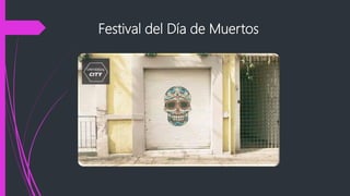 Festival del Día de Muertos
 