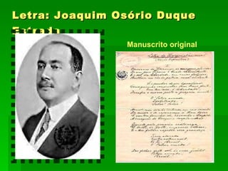 Letra: Joaquim Osório Duque Estrada   Manuscrito original   