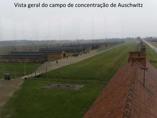 26-01-11 Vista geral do campo de concentração de Auschwitz 