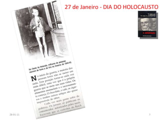 27 de Janeiro - DIA DO HOLOCAUSTO 26-01-11 