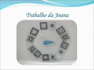 Trabalho da Joana 