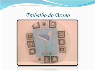 Trabalho do Bruno 