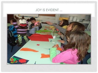 JOY IS EVIDENT ...
 