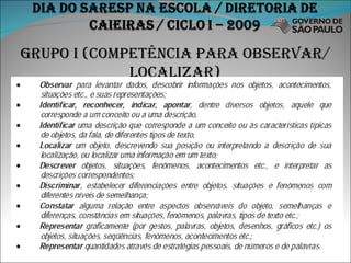 Grupo i (competência para observar/ localizar) 