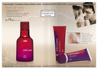 Os produtos para
                                           massagem saem
                                              de graça!




Organização: Consultora Natura Míriam Carla - 44-8402-2578/44-9933-3948 - consultoramaringa.blogspot.com
 