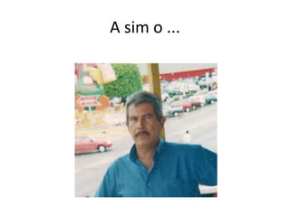 A sim o ...