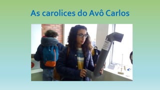 As carolices do Avô Carlos