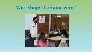 Workshop: “Carbono zero”