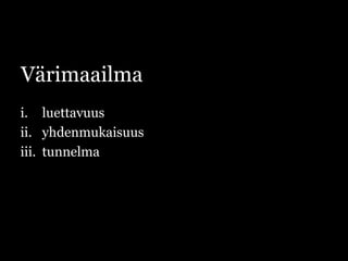 Värimaailmaluettavuusyhdenmukaisuustunnelma