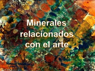 Minerales relacionados con el arte 
