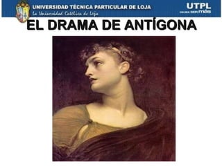 EL DRAMA DE ANTÍGONA 