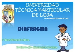 UNIVERSIDAD
TÉCNICA PARTICULAR
DE LOJA
La Universidad católica de Loja
 