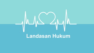 Landasan Hukum
 