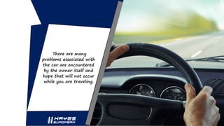 There are many
problems associated with
the car are encountered
by the owner itself and
hope that will not occur
while you...