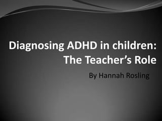 Diagnosing adhd in children | PPTX