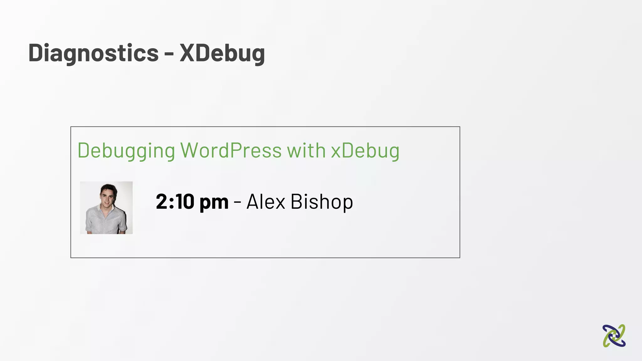 Diagnostics - XDebug
Debugging WordPress with xDebug
2:10 pm - Alex Bishop
 