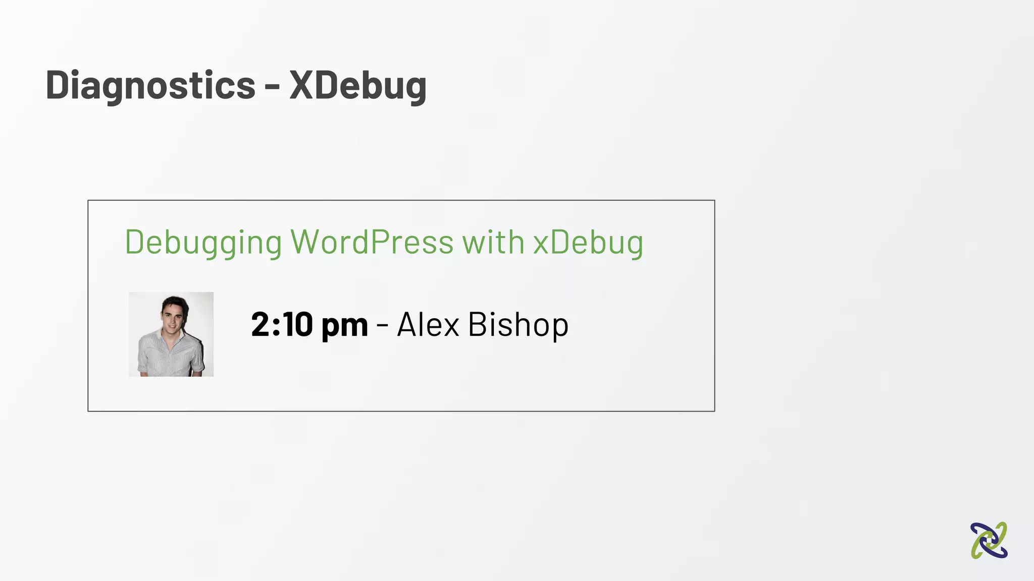 Diagnostics - XDebug
Debugging WordPress with xDebug
2:10 pm - Alex Bishop
 