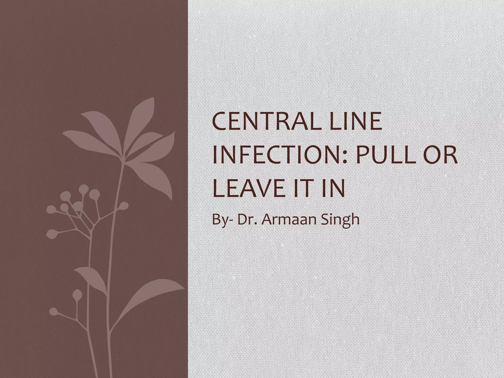 Diagnosis and management of central line infections | PPT