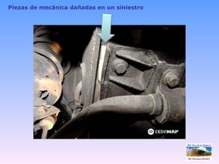 Piezas de mecánica dañadas en un siniestro 