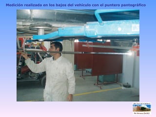Medición realizada en los bajos del vehículo con el puntero pantográfico 