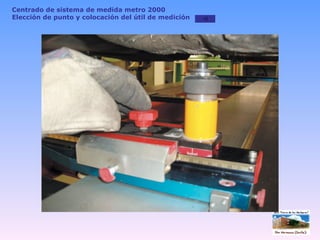 Centrado de sistema de medida metro 2000 Elección de punto y colocación del útil de medición 