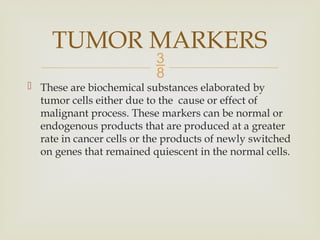 DIAGNOSIS OF CANCER, TUMOR MARKERS AND PARANEOPLASTIC.pptx