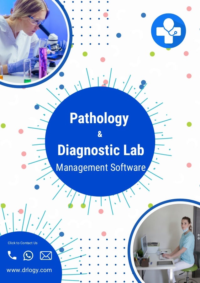 Pathology
&
Diagnostic Lab
Management Software
Click to Contact Us
www.drlogy.com
 