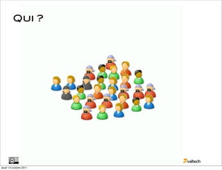 Qui ?




                        20
jeudi 13 octobre 2011
 