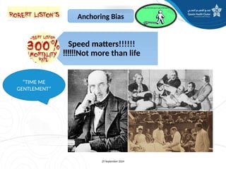 Speed matters!!!!!!
Not more than life
!!!!!!
25 September 2024
“TIME ME
GENTLEMENT”
Anchoring Bias
 