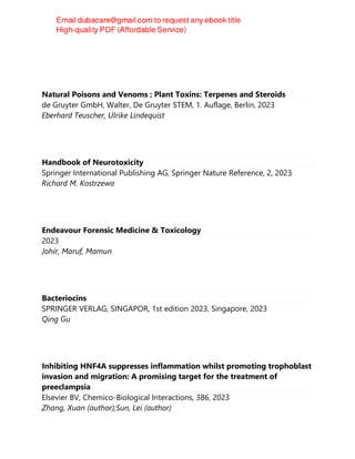 Carol N. Simontacchi
Natural Poisons and Venoms : Plant Toxins: Terpenes and Steroids
de Gruyter GmbH, Walter, De Gruyter STEM, 1. Auflage, Berlin, 2023
Eberhard Teuscher, Ulrike Lindequist
Handbook of Neurotoxicity
Springer International Publishing AG, Springer Nature Reference, 2, 2023
Richard M. Kostrzewa
Endeavour Forensic Medicine & Toxicology
2023
Johir, Maruf, Mamun
Bacteriocins
SPRINGER VERLAG, SINGAPOR, 1st edition 2023, Singapore, 2023
Qing Gu
Inhibiting HNF4A suppresses inflammation whilst promoting trophoblast
invasion and migration: A promising target for the treatment of
preeclampsia
Elsevier BV, Chemico-Biological Interactions, 386, 2023
Zhang, Xuan (author);Sun, Lei (author)
 
