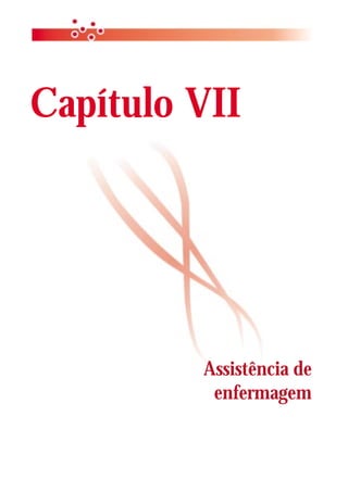 Capítulo VII




         Assistência de
          enfermagem
 