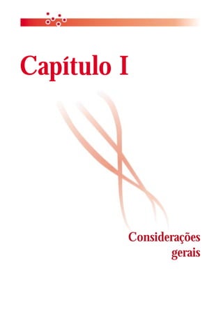 Capítulo I




         Considerações
                gerais
 