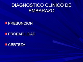 DIAGNOSTICO CLINICO DE EMBARAZO PRESUNCION PROBABILIDAD CERTEZA