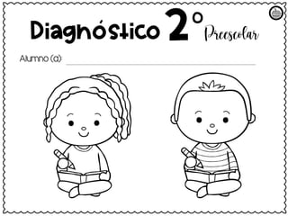 Diagnóstico2°
Alumno (a):
 