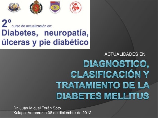 DIABETE MELLITUS DIAGNOSTICO Y CLASIFICACION ACTUALIZACION DIABETE MELLITUS DIAGNOSTICO Y CLASIFICACION ACTUALIZACION