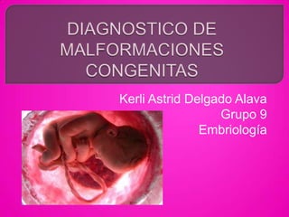 Kerli Astrid Delgado Alava
Grupo 9
Embriología
 