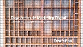 Diagnóstico de Marketing Digital
Análise da Presença Digital e Marketing Off-Line
 