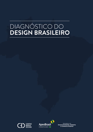 DIAGNÓSTICO DO
DESIGN BRASILEIRO
 